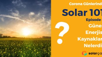 Güneş Enerjisi Kaynakları Nelerdir?